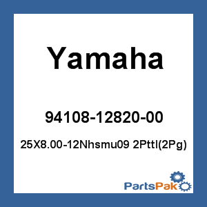 Yamaha 94108-12820-00 25X8.00-12Nhsmu09 2Pttl(2Pg); 941081282000