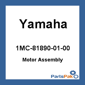 Yamaha 1MC-81890-01-00 Motor Assembly; New # 1MC-81890-02-00