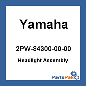 Yamaha 2PW-84300-00-00 Headlight Assembly; 2PW843000000