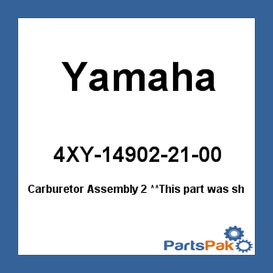 Yamaha 4XY-14902-21-00 Carburetor Assembly 2; 4XY149022100