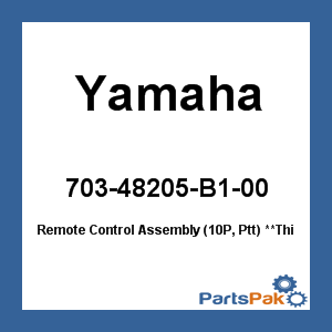 Yamaha 703-48205-B1-00 Remote Control Assembly (10-Pin Connector, Power Trim Tilt); New # 703-48205-B5-00