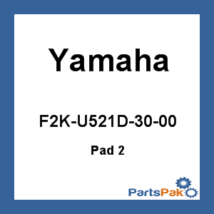 Yamaha F2K-U521D-30-00 Pad 2; F2KU521D3000