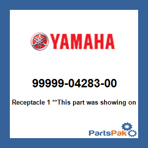 Yamaha 99999-04283-00 Receptacle 1; 999990428300