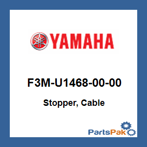 Yamaha F3M-U1468-00-00 Stopper, Cable; F3MU14680000