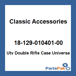 Classic Accessories 18-129-010401-00; Utv Double Rifle Case Universal