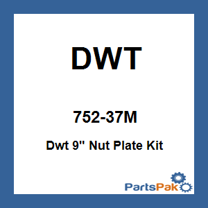 DWT 752-37M; Dwt 9-inch Nut Plate Kit