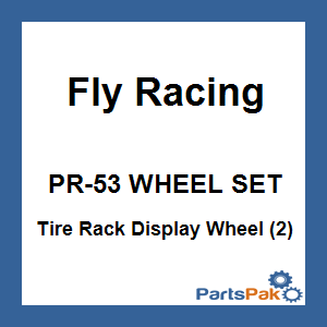 Fly Racing PR-53 WHEEL SET; Tire Rack Display Wheel (2)