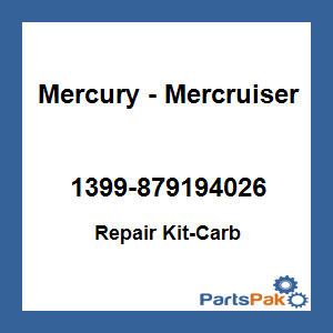 Quicksilver 1399-879194026; Repair Kit-Carb Replaces Mercury / Mercruiser