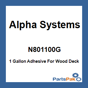 Alpha Systems N801100G; 1 Gallon Adhesive For Wood Deck
