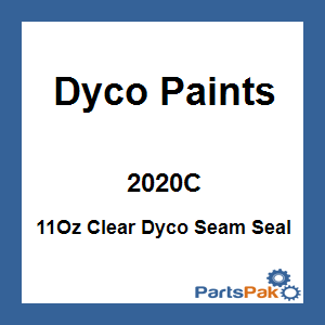 Dyco Paints 2020C; 11Oz Clear Dyco Seam Seal