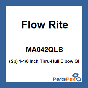 Flow Rite MA042QLB; (Sp) 1-1/8 Inch Thru-Hull Elbow Ql