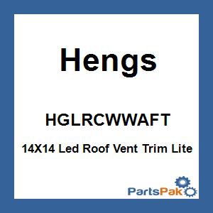 Hengs HGLRCWWAFT; 14X14 Led Roof Vent Trim Lite