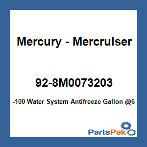 Quicksilver 92-8M0073203; -100 Water System Antifreeze Gallon @6 Replaces Mercury / Mercruiser