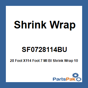 Shrink Wrap SF0728114BU; 28 Foot X114 Foot 7 Ml Bl Shrink Wrap 107.5