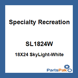 Specialty Recreation SL1824W; 18X24 SkyLight-White