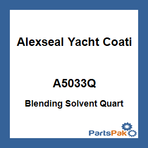 Alexseal Yacht Coating A5033Q; Blending Solvent Quart
