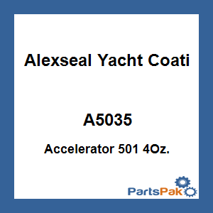 Alexseal Yacht Coating A5035; Accelerator 501 4Oz.