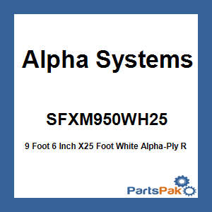 Alpha Systems SFXM950WH25; 9 Foot 6 Inch X25 Foot White Alpha-Ply Roof