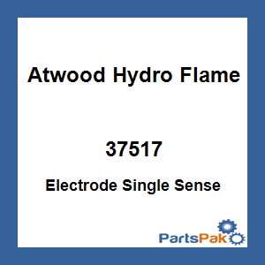 Atwood Hydro Flame 37517; Electrode Single Sense