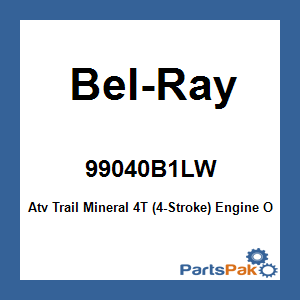 Bel-Ray 99040B1LW; Atv Trail Mineral 4T (4-Stroke) Engine Oil 10W30