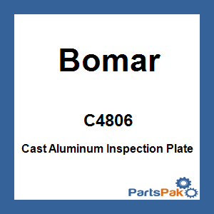 Bomar C4806; Cast Aluminum Inspection Plate