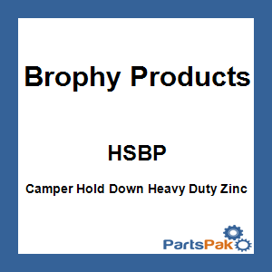 Brophy Products HSBP; Camper Hold Down Heavy Duty Zinc