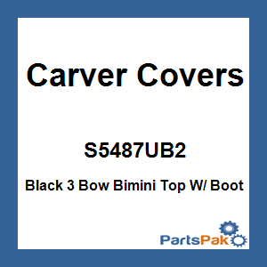 Carver Covers S5487UB2; Black 3 Bow Bimini Top W/ Boot