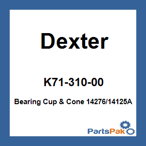 Dexter K71-310-00; Bearing Cup & Cone 14276/14125A