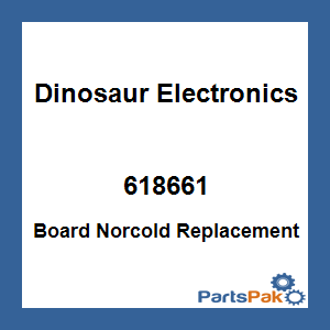 Dinosaur Electronics 618661; Board Norcold Replacement
