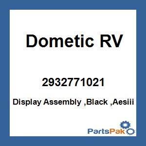 Dometic 2932771021; Display Assembly ,Black ,Aesiii