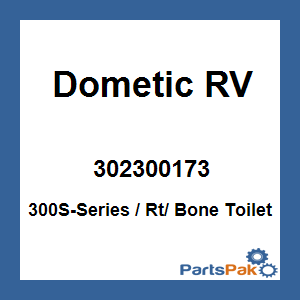 Dometic 302300173; 300S-Series / Rt/ Bone Toilet