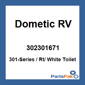 Dometic 302301671; 301-Series / Rt/ White Toilet