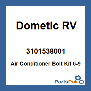Dometic 3101538001; Air Conditioner Bolt Kit 6-9