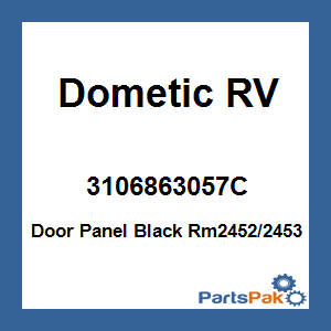 Dometic 3106863057C; Door Panel Black Rm2452/2453