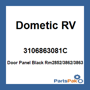 Dometic 3106863081C; Door Panel Black Rm2852/3862/3863