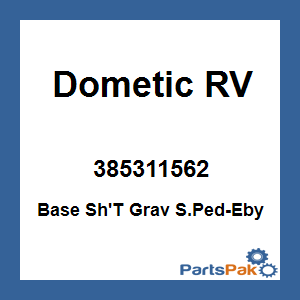 Dometic 385311562; Base Sh'T Grav S.Ped-Eby
