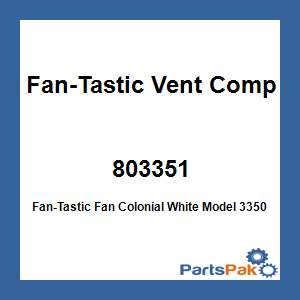 Fan-Tastic Vent Company 803351; Fan-Tastic Fan Colonial White Model 3350