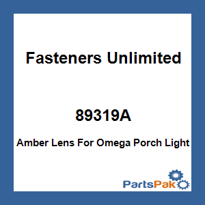 Fasteners Unlimited 89319A; Amber Lens For Omega Porch Light