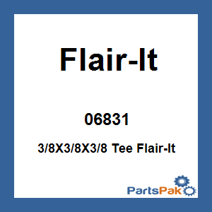 Flair-It 06831; 3/8X3/8X3/8 Tee Flair-It