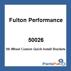 Fulton Performance 50026; 5th Wheel Custom Quick Install Brackets