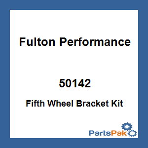 Fulton Performance 50142; Fifth Wheel Bracket Kit