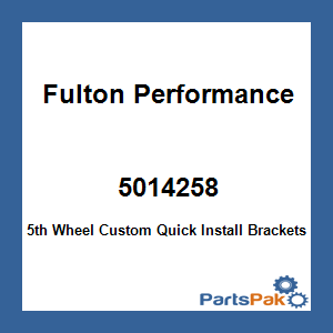 Fulton Performance 5014258; 5th Wheel Custom Quick Install Brackets