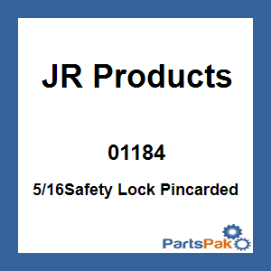 JR Products 01184; 5/16Safety Lock Pincarded