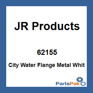 JR Products 62155; City Water Flange Metal Whit