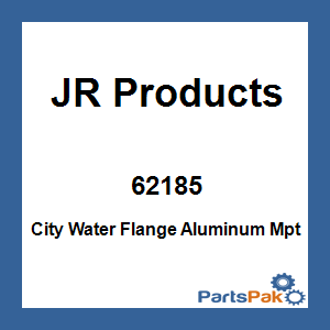 JR Products 62185; City Water Flange Aluminum Mpt
