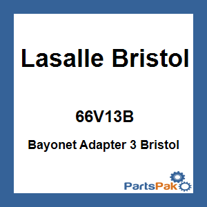 Lasalle Bristol 66V13B; Bayonet Adapter 3 Bristol