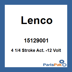 Lenco 15129001; 4 1/4 Stroke Act. -12 Volt