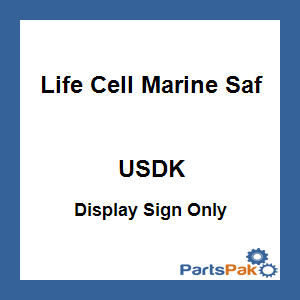 Life Cell Marine Safety USDK; Display Sign Only