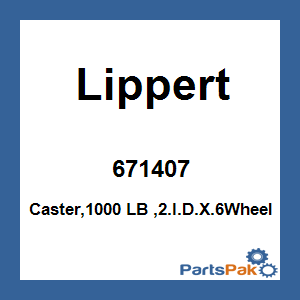 Lippert 671407; Caster,1000 LB ,2.I.D.X.6Wheel