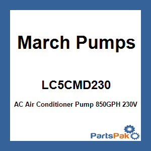 March Pumps LC5CMD230; AC Air Conditioner Pump 850GPH 230V